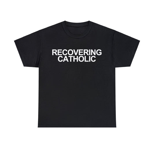Recovering Catholic T-Shirt